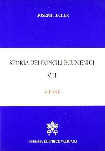 Storia dei concili ecumenici vol.8 di Joseph Lecler edito da Libreria Editrice Vaticana