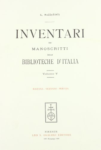 Inventari dei manoscritti delle biblioteche d'Italia vol.5 edito da Olschki