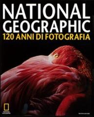 National Geographic. 120 anni di fotografia edito da Mondadori Electa
