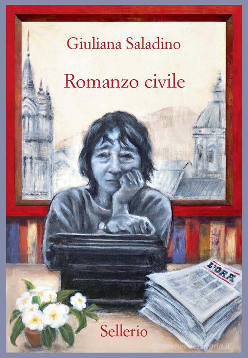 Libro Romanzo civile di Giuliana Saladino Promemoria di Sellerio Editore Palermo
