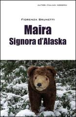Maira signora d'Alaska di Fiorenza Brunetti edito da SBC Edizioni