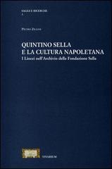 Quintino Sella e la cultura napoletana. I lincei nell'archivio della Fonfazione Sella di Pietro Ziliani edito da La Scuola di Pitagora
