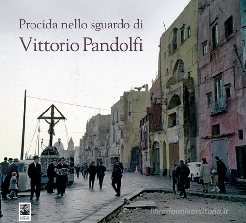 Procida nello sguardo di Vittorio Pandolfi edito da Giannini Editore