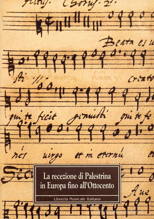 La recezione di Palestrina in Europa fino all'Ottocento edito da LIM