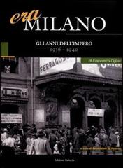 Era Milano vol.4 di Francesco Ogliari edito da Edizioni Selecta