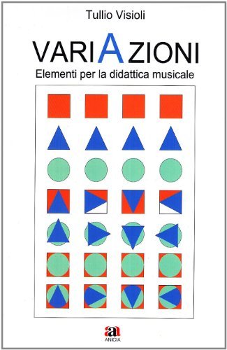Variazioni. Elementi per la didattica musicale di Tullio Visioli edito da Anicia