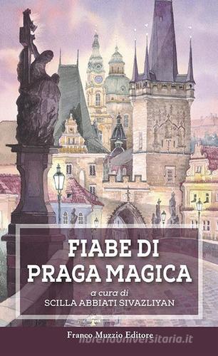 Fiabe di Praga magica edito da Franco Muzzio Editore