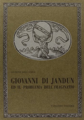 Giovanni di Jandun ed il problema dell'imaginatio di Giuseppe Dell'Anna edito da Congedo