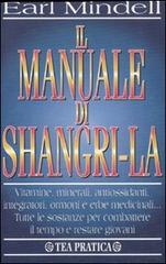 Il manuale di Shangri-la di Earl Mindell edito da TEA