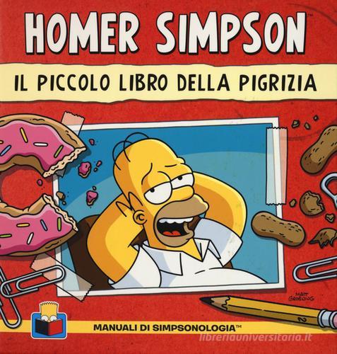 Il piccolo libro della pigrizia. Homer Simpson di Matt Groening, Bill Morrison edito da Panini Comics