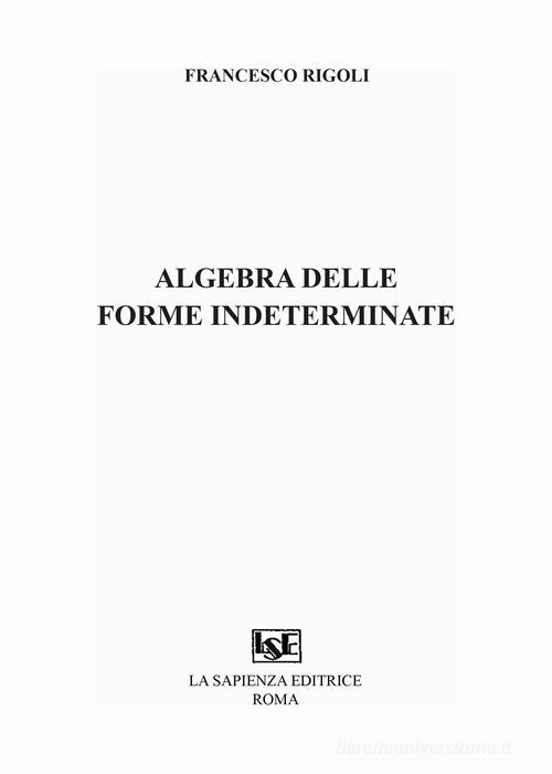 Algebra delle forme indeterminate di Francesco Rigoli edito da La Sapienza Editrice