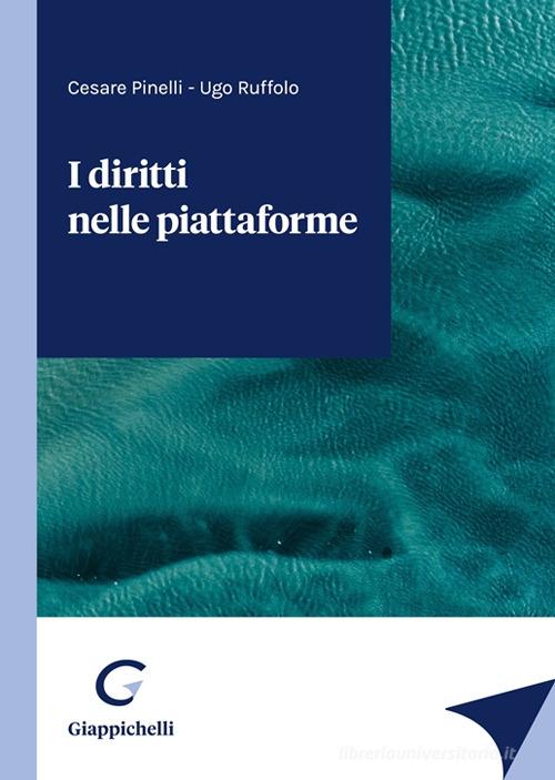 I diritti nelle piattaforme di Cesare Pinelli, Ugo Ruffolo edito da Giappichelli