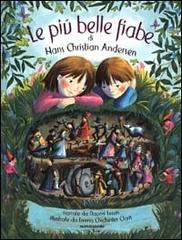 Le più belle fiabe di Hans Christian Andersen di Emma Chichester Clark,  Naomi Lewis - 9788804482741 in Bambini e ragazzi