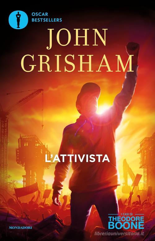 L'attivista. I casi di Theodore Boone vol. 4 di John Grisham edito da Mondadori