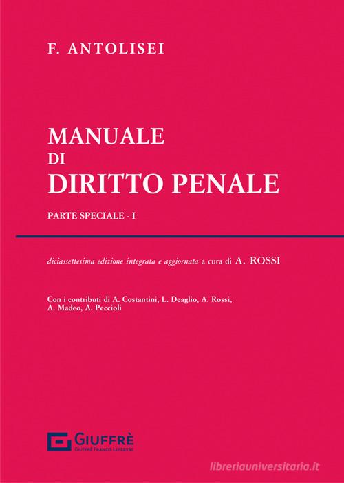 Manuale di diritto penale. Parte speciale vol.1 di Francesco Antolisei edito da Giuffrè