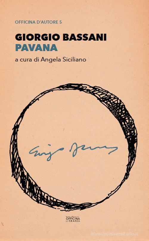 Pavana di Giorgio Bassani edito da Officina Libraria