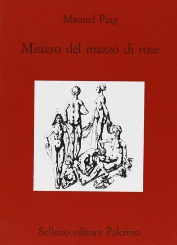 Mistero del mazzo di rose di Manuel Puig edito da Sellerio Editore Palermo
