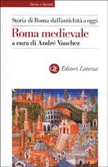Storia di Roma dall'antichità a oggi. Roma medievale edito da Laterza