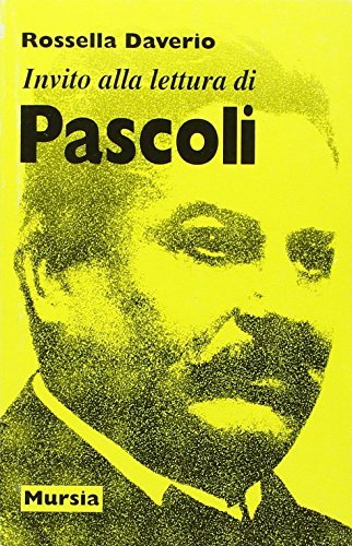Invito alla lettura di Giovanni Pascoli di Rossella Daverio edito da Ugo Mursia Editore