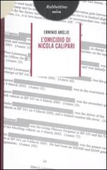 L' omicidio di Nicola Calipari di Erminio Amelio edito da Rubbettino