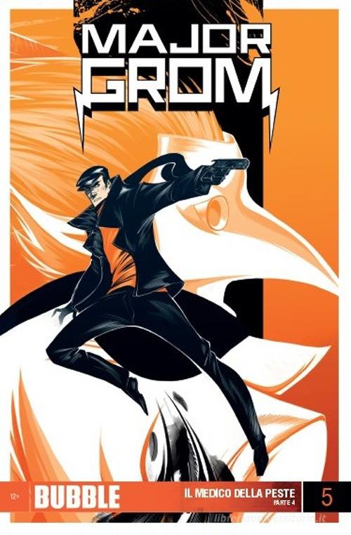 Major Grom vol. 5 di Artem Gabrelyanov, Eugeniy Fedotov edito da Italycomics