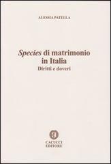 Sepcies di matrimonio in Italia. Diritti e doveri di Alessia Patella edito da Cacucci