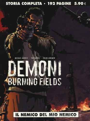 Il nemico del mio nemico. Demoni. Burning fields di Michael Moreci, Tim Daniel, Colin Lorimer edito da Editoriale Cosmo