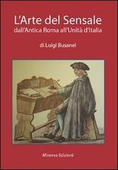 L' arte del sensale. Dall'antica Roma all'unità d'Italia di Luigi Busanel edito da Minerva Edizioni (Bologna)