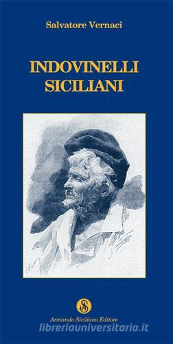Indovinelli siciliani di Salvatore Vernaci edito da Armando Siciliano Editore