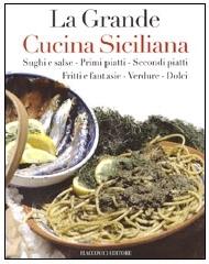 La grande cucina siciliana di Fiammetta Di Napoli Oliver edito da Flaccovio