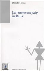 La Letteratura pulp in Italia di Donato Sabina edito da Osanna Edizioni