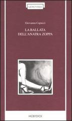 La ballata dell'anatra zoppa di Giovanna Capucci edito da Mobydick (Faenza)