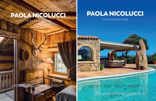 Paola Nicolucci. Interior designer. Ediz. italiana e inglese di Adriano Bacchella, Franco Faggiani, Piero Chiambretti edito da AdArte