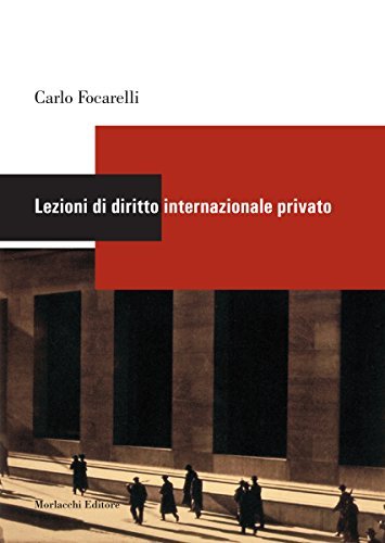 Lezioni di diritto internazionale privato di Carlo Focarelli edito da Morlacchi