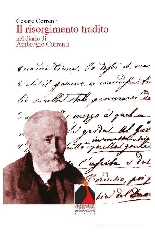 Il Risorgimento tradito nel diario di Ambrogio Correnti di Cesare Correnti edito da Youcanprint