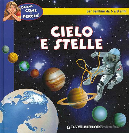 Cielo e stelle di Elisa Prati edito da Dami Editore