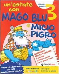 Un' estate con Mago Blu e Micio Pigro 3-Io sono tu sei. Per la Scuola elementare di Vittoria Busatto edito da Giunti Scuola