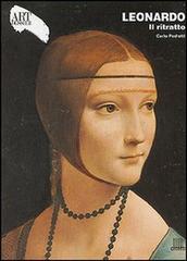 Leonardo. Il ritratto. Ediz. illustrata di Carlo Pedretti edito da Giunti Editore