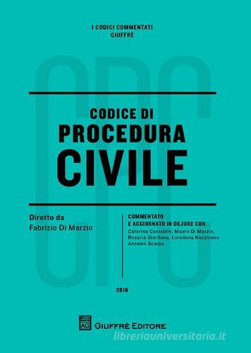 Codice di procedura civile commentato di Fabrizio Di Marzio edito da Giuffrè