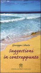 Suggestioni in contrappunto di Giuseppe Liberto edito da Libreria Editrice Vaticana
