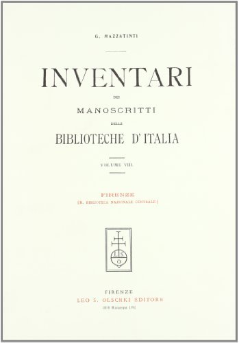 Inventari dei manoscritti delle biblioteche d'Italia vol.8 edito da Olschki
