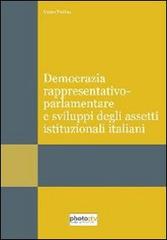 Democrazia rappresentativo-parlamentare e svolgimenti degli assetti istituzionali di Marco Plutino edito da Photocity.it