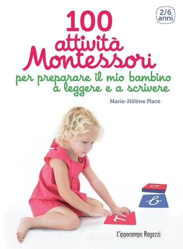 100 attività Montessori per preparare il mio bambino a leggere e a