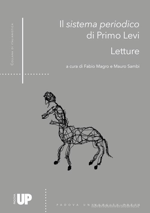 Il sistema periodico di Primo Levi. Letture edito da Padova University Press
