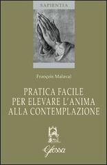 Pratica facile per elevare l'anima alla contemplazione di François Malaval edito da Glossa