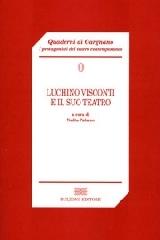 Luchino Visconti e il suo teatro edito da Bulzoni