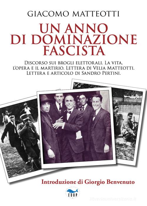 Un anno di dominazione fascista di Giacomo Matteotti edito da EdUP