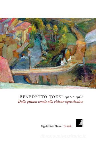 Benedetto Tozzi (1910-1968). Dalla pittura tonale alla visione espressionista edito da Autopubblicato