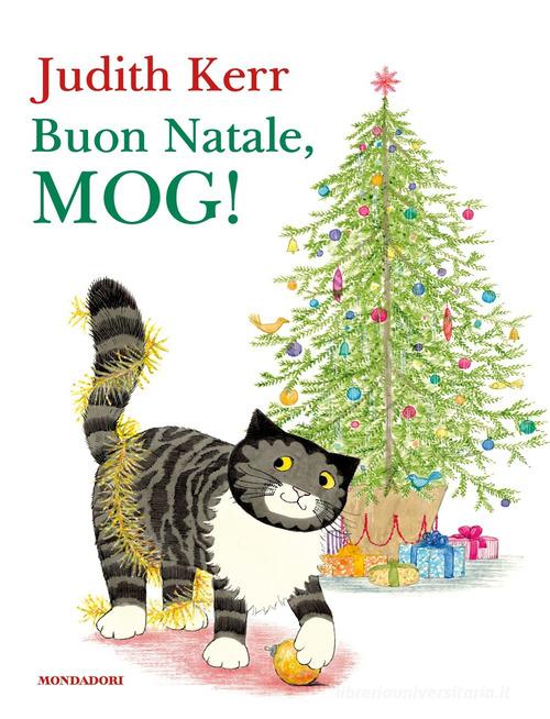 Buon Natale Mog! Ediz. a colori di Judith Kerr edito da Mondadori