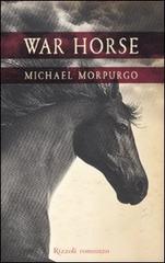 War horse di Michael Morpurgo edito da Rizzoli